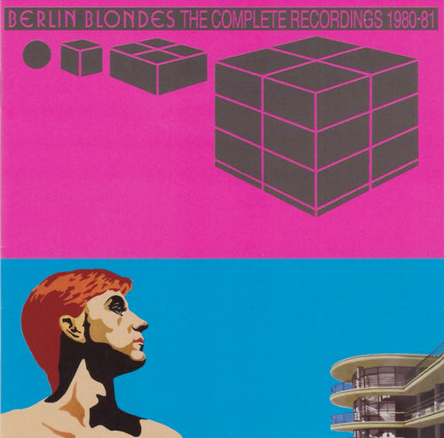 Berlin Blondes: The Complete Recordings 1980-81 CD