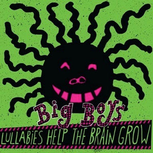 Big Boys: Lullabies Help the Brain Grow 12"