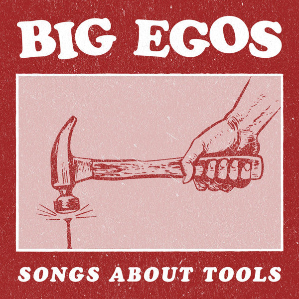 Big Egos: Songs About Tools Cassette