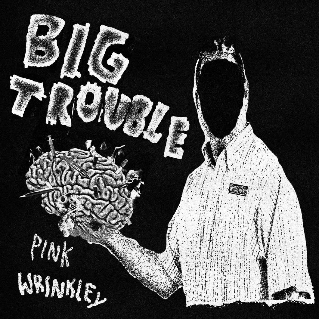 Big Trouble: Pink Wrinkley 12