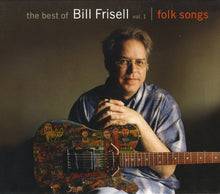 Bill Frisell: The Best Of Bill Frisell Vol. 1 | Folk Songs CD