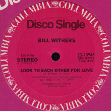 Bill Withers: You Got The Stuff / Look To Each Other For Love 12"