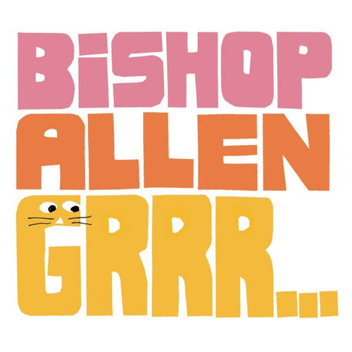 Bishop Allen: Grrr… 12