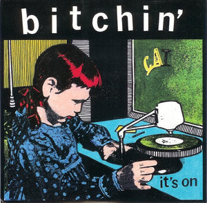 Bitchin': It's On 7"