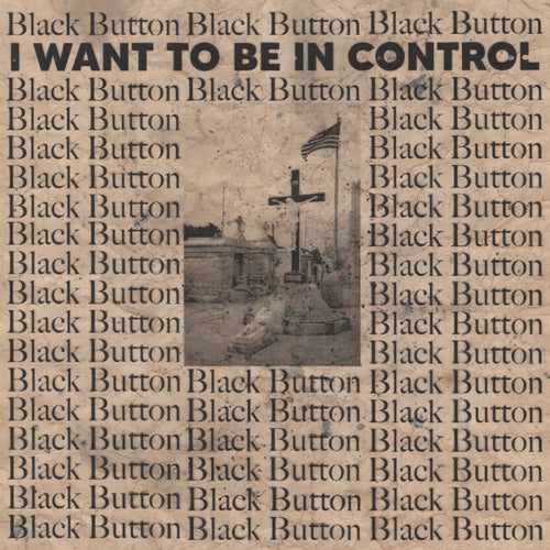 Black Button: I Want To Be In Control Cassette