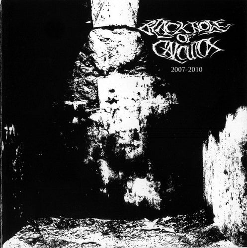 Black Hole Of Calcutta: 2007-2010 CD