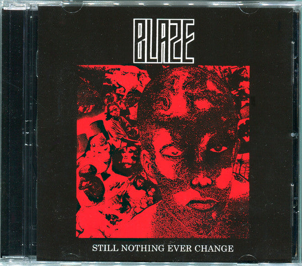 Blaze: Still Nothing Ever Change CD