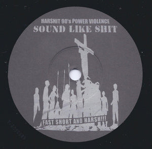 Blood I Bleed / Sound Like Shit: Split 7"