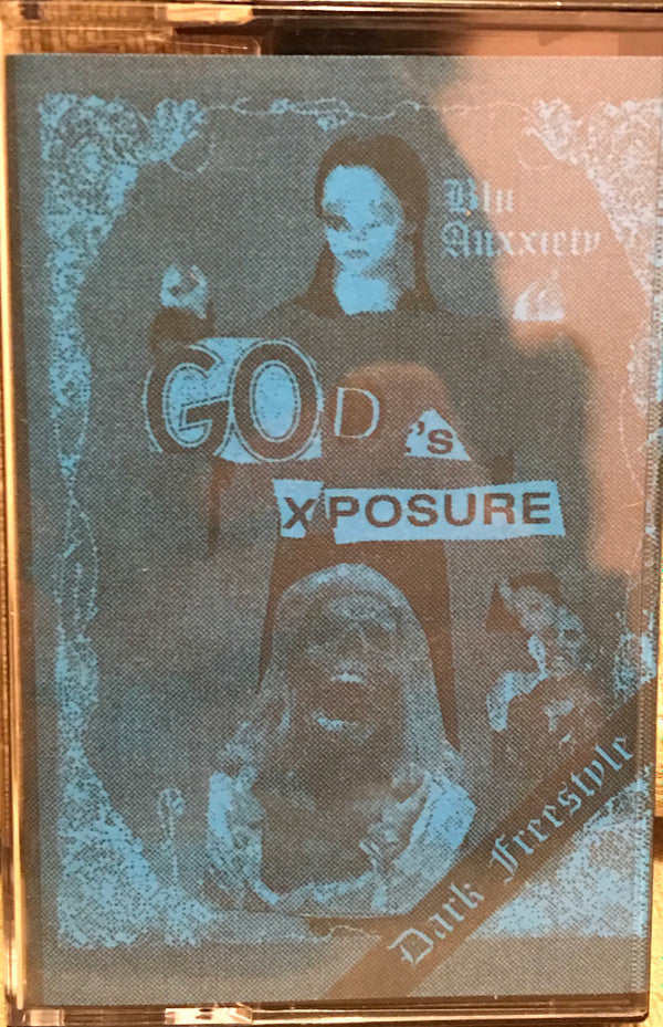 Blu Anxxiety: God's Exposure Cassette