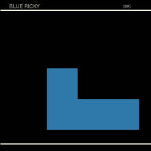 Blue Ricky: (BR) 12"