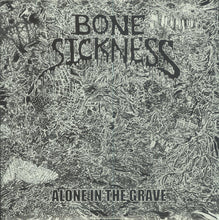 Bone Sickness: Alone In The Grave 12"