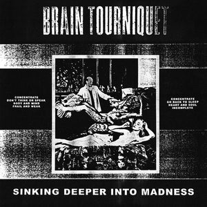 Iron Lung Records Brain Tourniquet: Sinking Deeper Into Madness 12