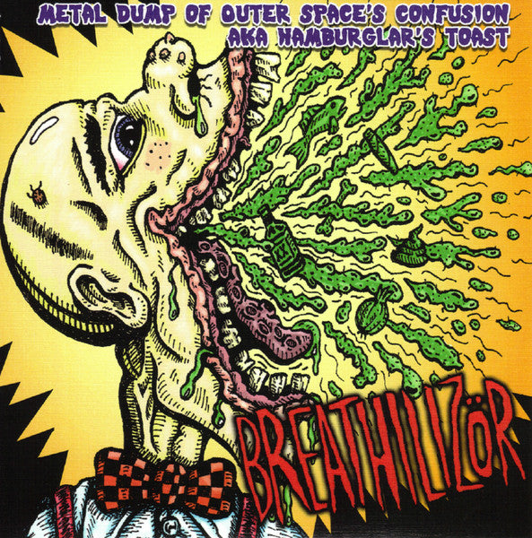 Breathilizor: Metal Dump Of Outer Space's Confusion AKA Hamburglar's Toast 7