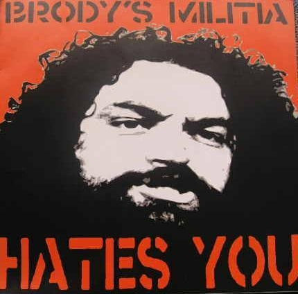 Brody's Militia: Hates You 10