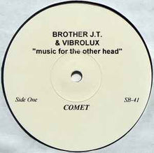 Brother J.T. & Vibrolux: Music For The Other Head 12"
