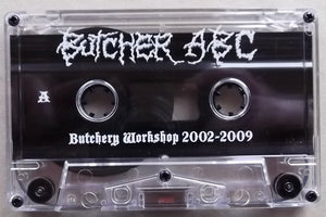 Butcher ABC: Butchery Workshop 2002 - 2009 cassette