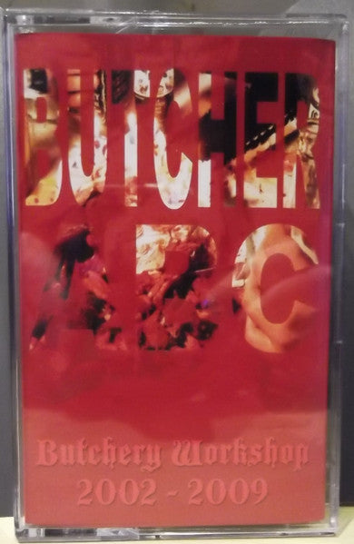 Butcher ABC: Butchery Workshop 2002 - 2009 cassette
