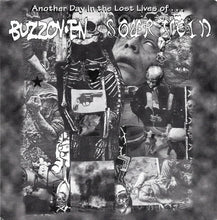 Buzzov•en / Sour Vein: Another Day In The Lost Lives Of... 7"