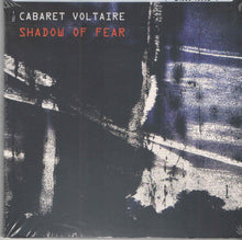 Cabaret Voltaire: Shadow Of Fear CD