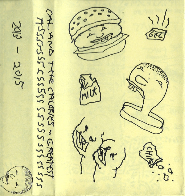 Cal and the Calories: Greatest Assssssssssssssssssssssssss Cassette