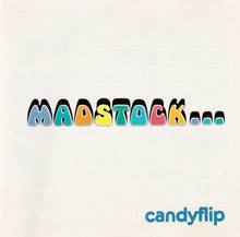 Candy Flip: Madstock...The Continuing Adventures Of Bubblecar Fish 7"