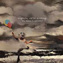 Captain, We're Sinking: The Future Is Cancelled 12"