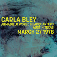 Carla Bley: Armadillo World Headquarters Austin Texas March 27 1978 CD