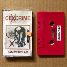 Cexcrime: I Am What I Am cassette