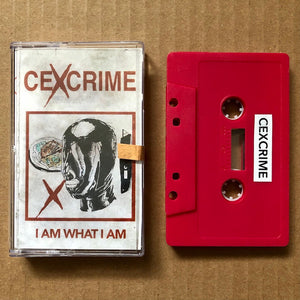 Cexcrime: I Am What I Am cassette