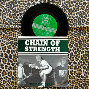 Chain Of Strength: True Till Death 7" (used)