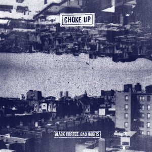 Choke up: Black Coffee, Bad Habits 12"