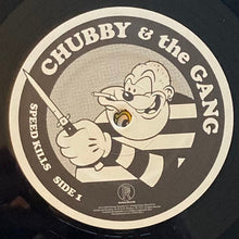 Chubby & The Gang: Speed Kills 12"