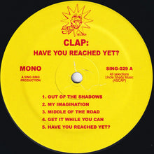 Clap: Have You Reached Yet? 12"