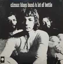 Climax Blues Band: A Lot Of Bottle 12"