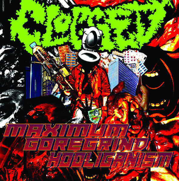 Clogged: Maximum Goregrind Hooliganism 7