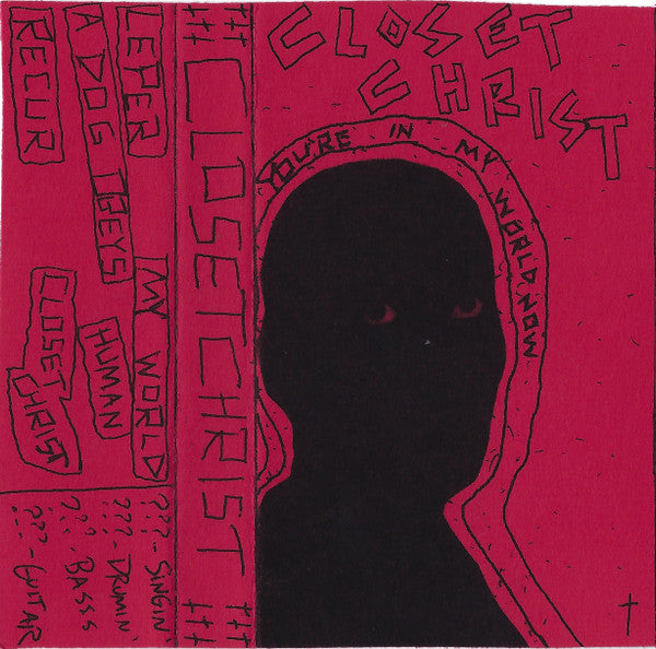 Closet Christ: You're In My World Now Cassette