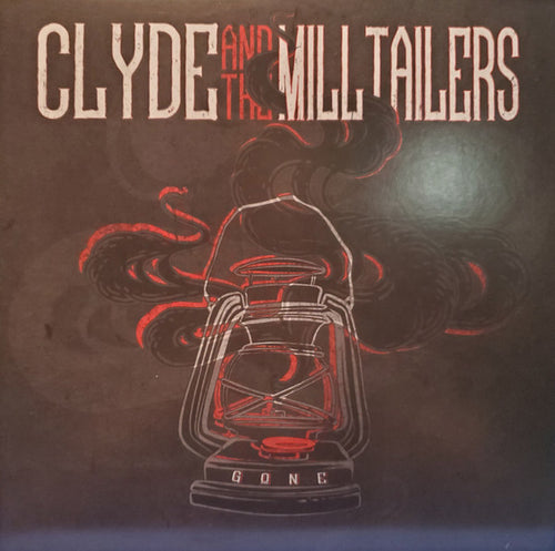 Clyde and the Milltailers: Gone 12