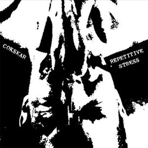 Cokskar: Repetitive Stress 7"