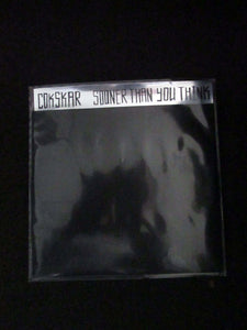 Cokskar: Sooner Than You Think 7"