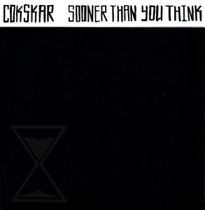 Cokskar: Sooner Than You Think 7"