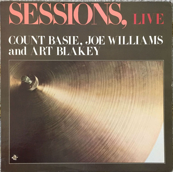 Count Basie, Joe Williams, Art Blakey: Sessions, Live 12