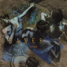 Cranes: Loved CD