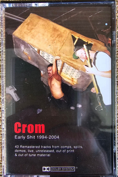 Crom: Early Shit 1994-2004 cassette