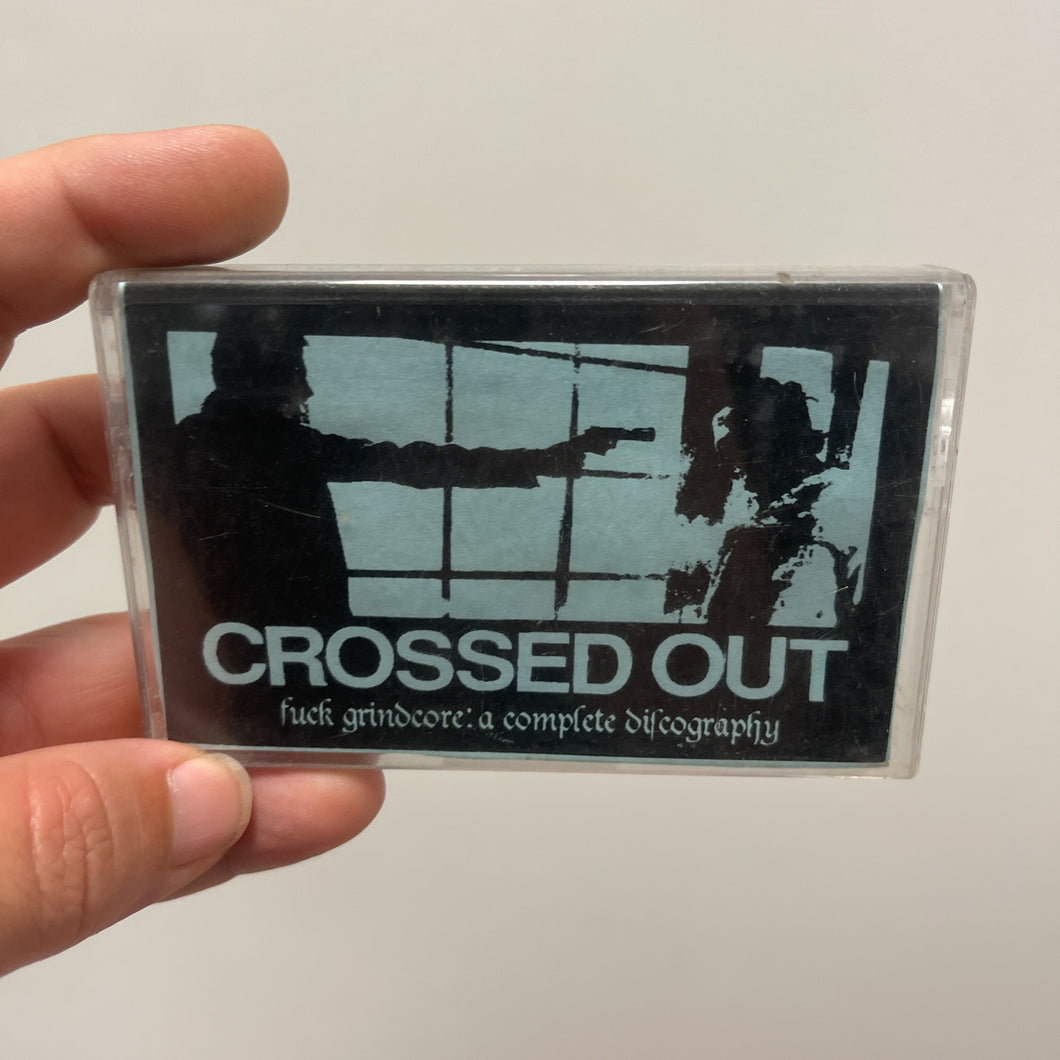 Crossed Out: Fuck Grindcore: A Complete Discography cassette