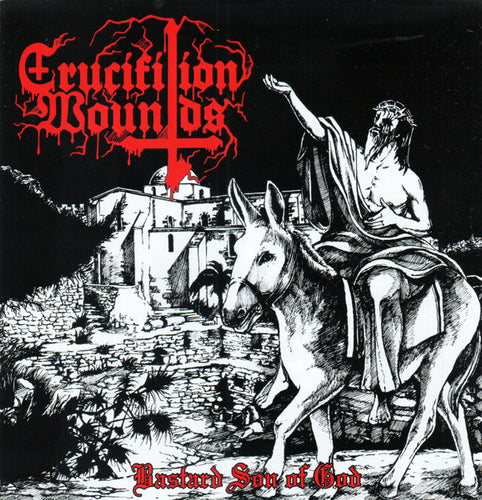 Crucifixion Wounds: Bastard Son Of God 7