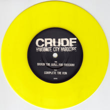 Crude: Smash The Wall For Freedom / Complete The Run 7"