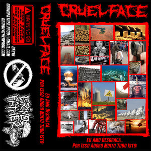 Cruel Face: Eu Amo Desgraça... Por Isso Adoro Muito Tudo Isto! cassette