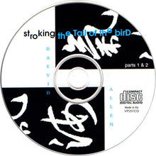 Daevid Allen, Gilli Smyth, Harry Williamson: Stroking The Tail Of The Bird CD