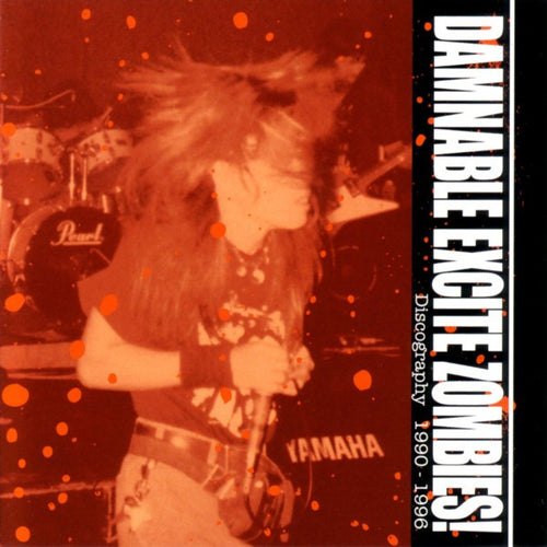 Damnable Excite Zombies: Discography 1990-1996 CD