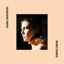Dana Gavanski: Wind Songs 12"